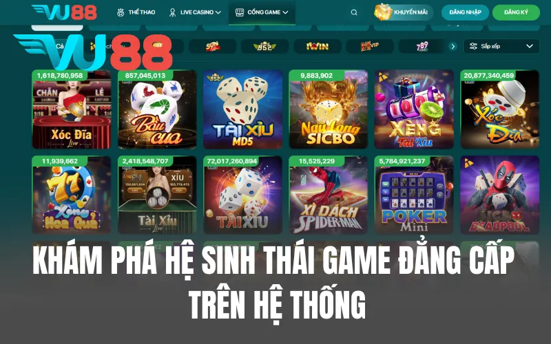 Khám phá hệ sinh thái game đẳng cấp trên hệ thống