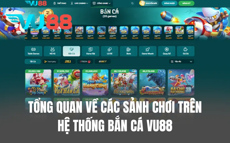 Tổng quan về các sảnh chơi trên hệ thống bắn cá VU88